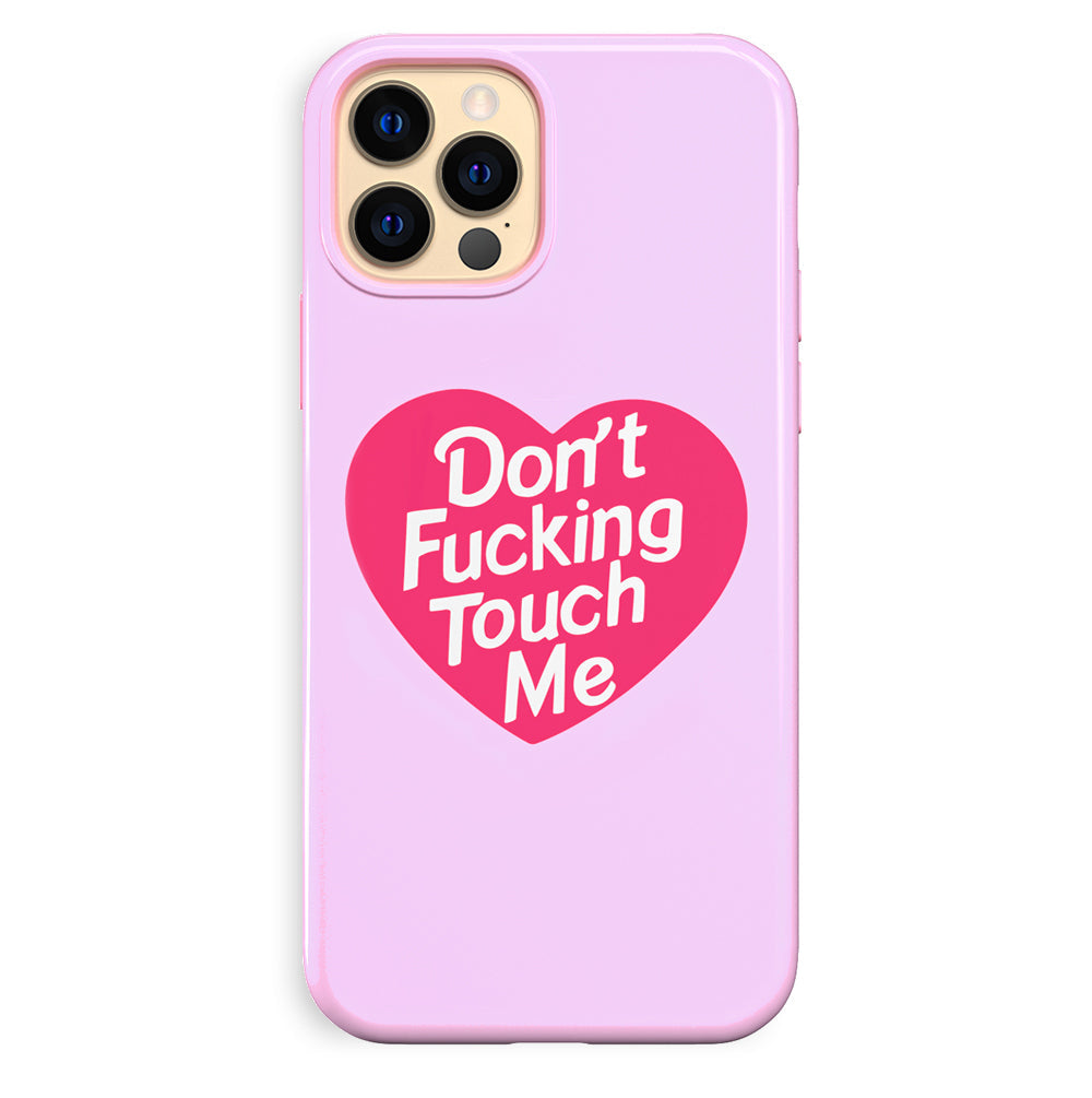 Don't F Touch Me iPhone Case