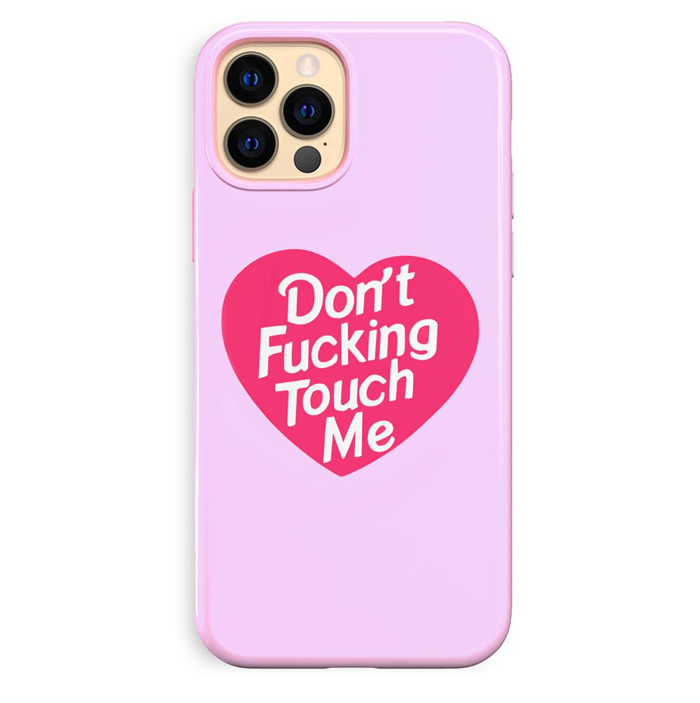 Don't F Touch Me iPhone Case