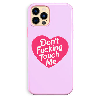 Don't F Touch Me iPhone Case